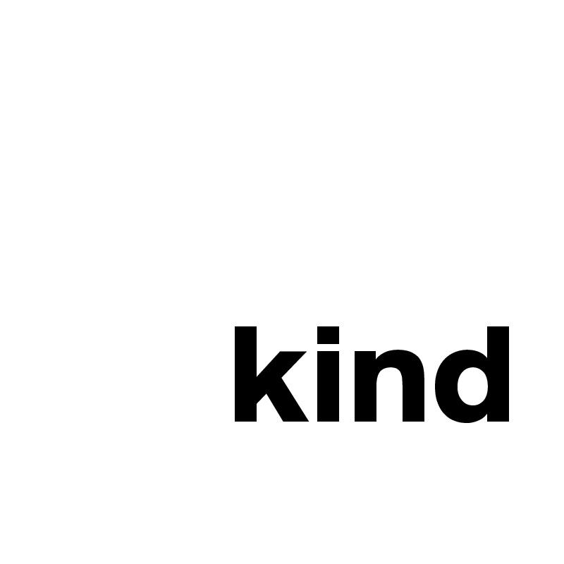 

       kind