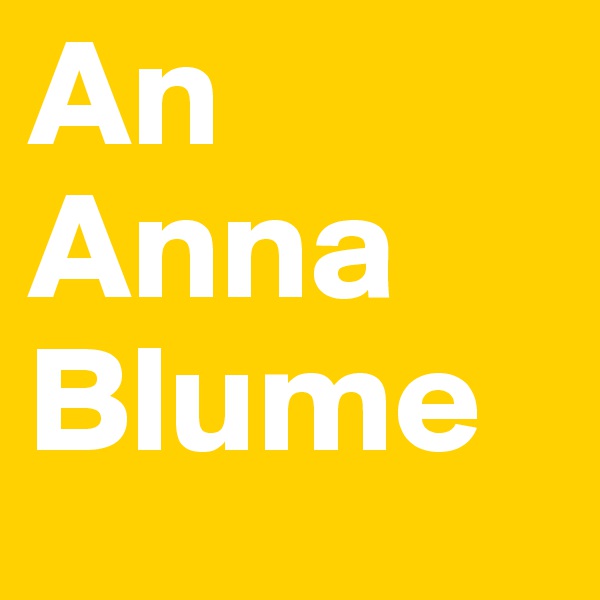 An Anna Blume 