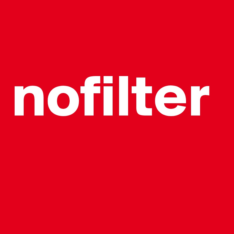          nofilter                  
                                             