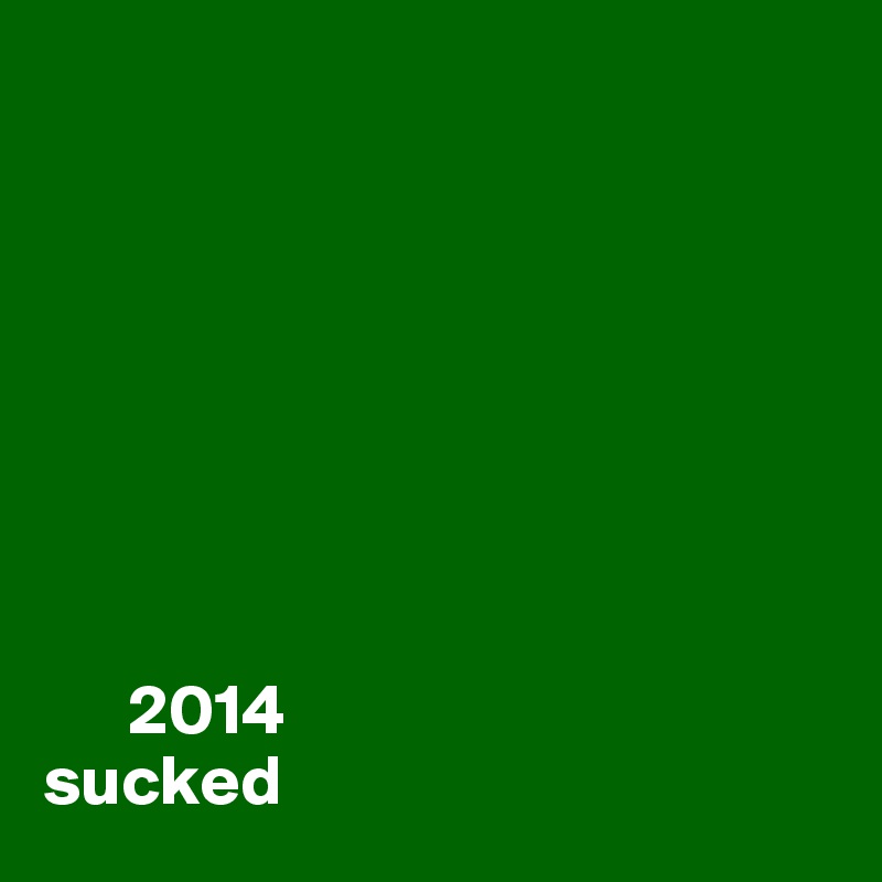 








      2014
sucked