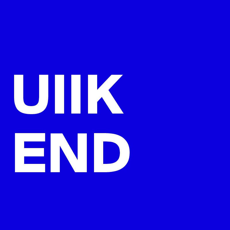 
UIIK
END