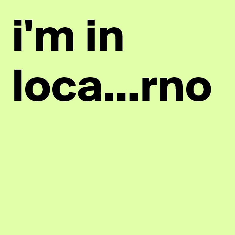 i'm in loca...rno
