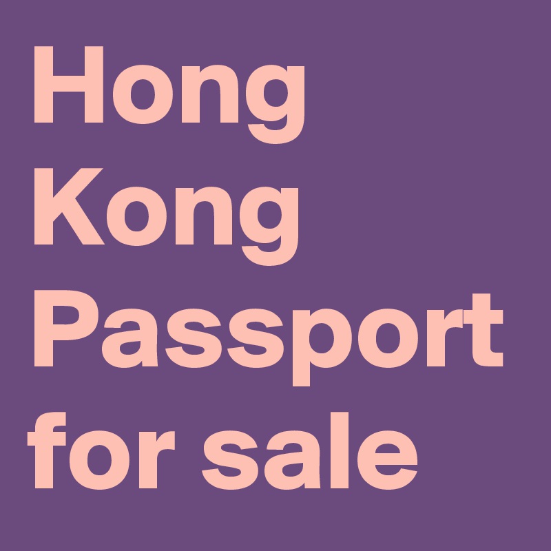 Hong Kong Passport for sale 