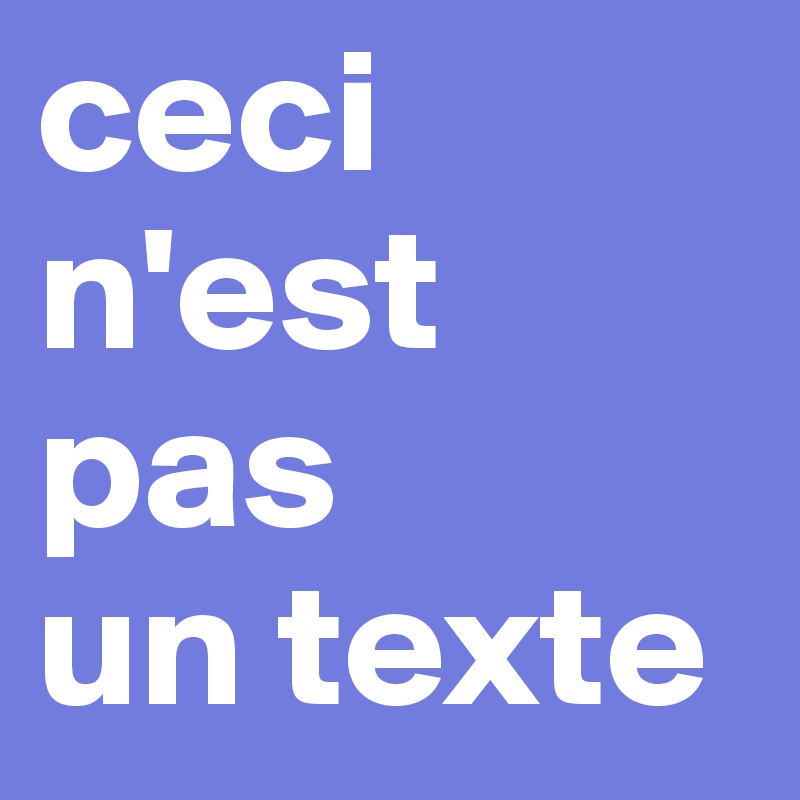 ceci-n-est-pas-un-texte-post-by-yxylo-on-boldomatic