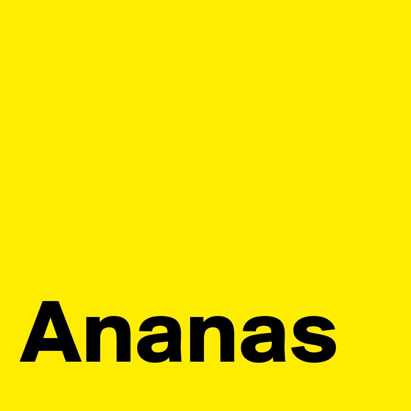 


Ananas