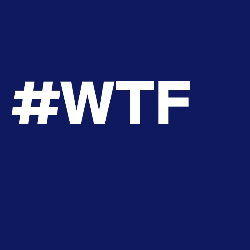         
#WTF