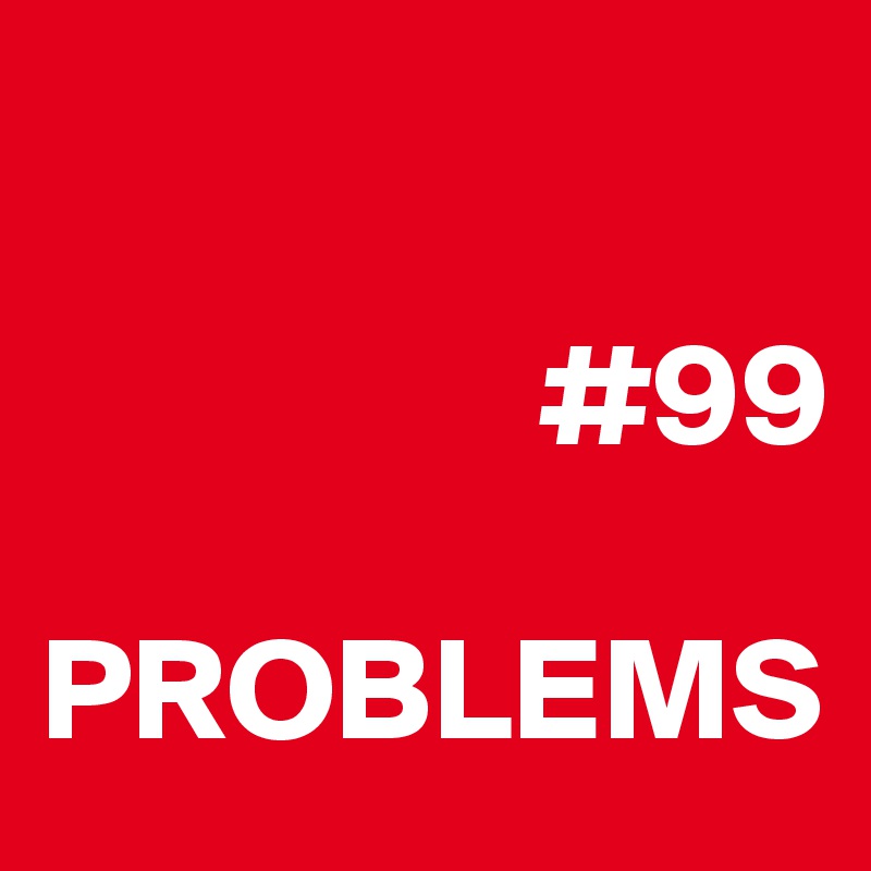     

                 #99  

PROBLEMS