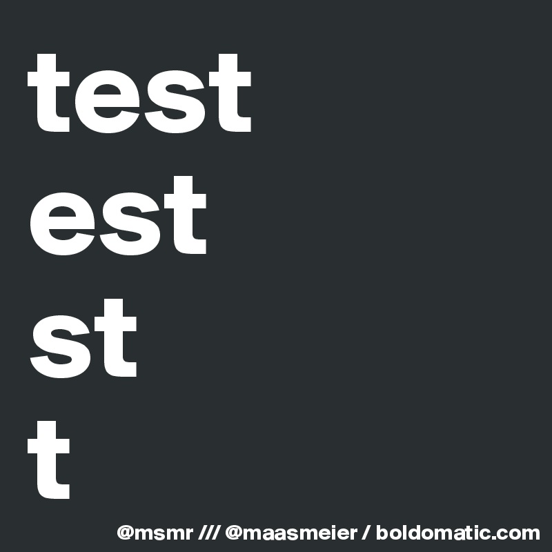 test
est
st
t