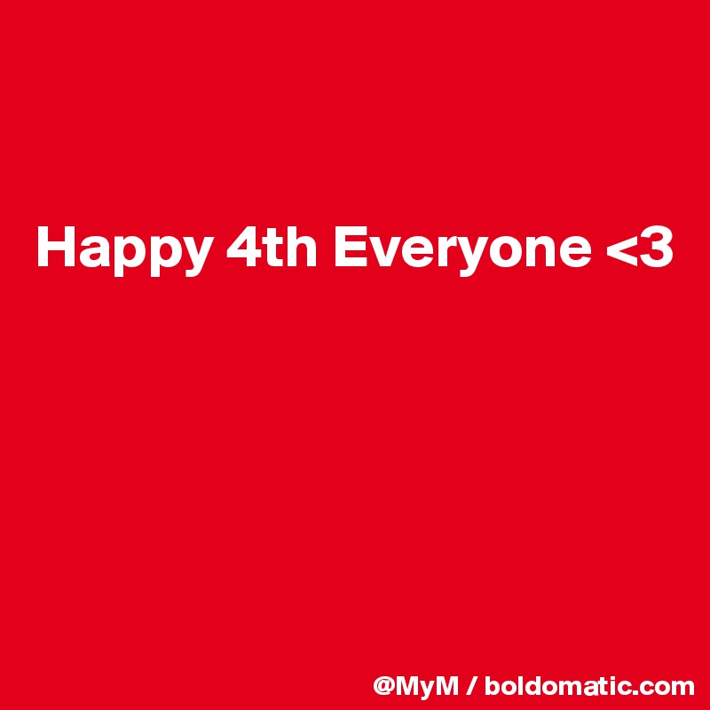 


Happy 4th Everyone <3





