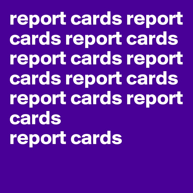 report cards report cards report cards report cards report cards report cards report cards report cards
report cards 