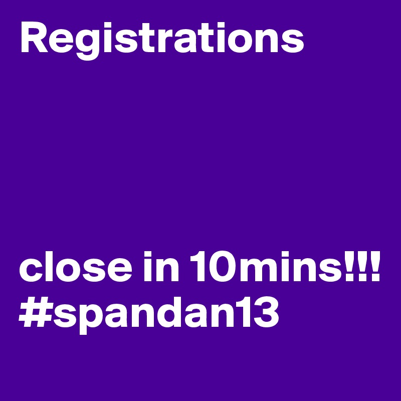 Registrations




close in 10mins!!! #spandan13