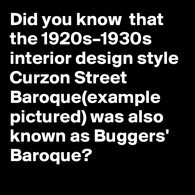 Did You Know That The 1920s 1930s Interior Design Style