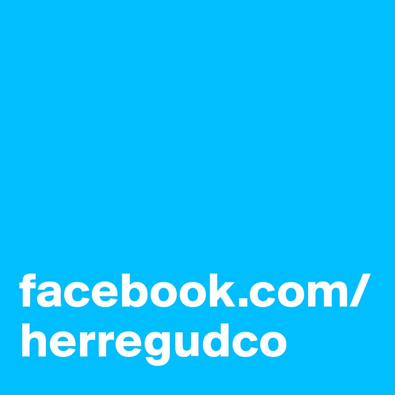 




facebook.com/
herregudco