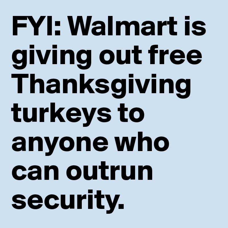 fyi-walmart-is-giving-out-free-thanksgiving-turkeys-to-anyone-who-can