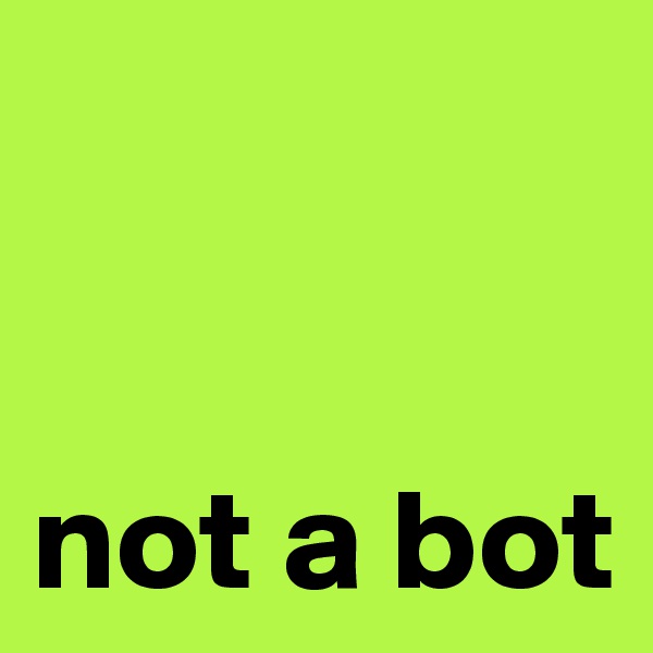 


not a bot