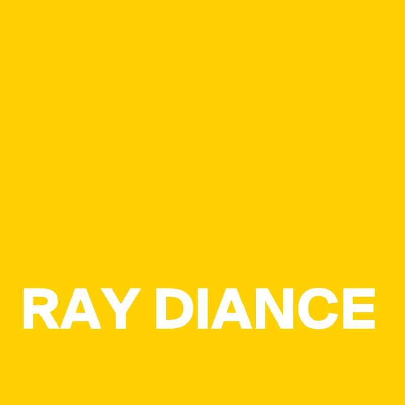 



RAY DIANCE