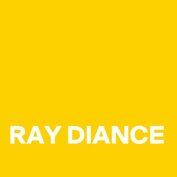 



RAY DIANCE