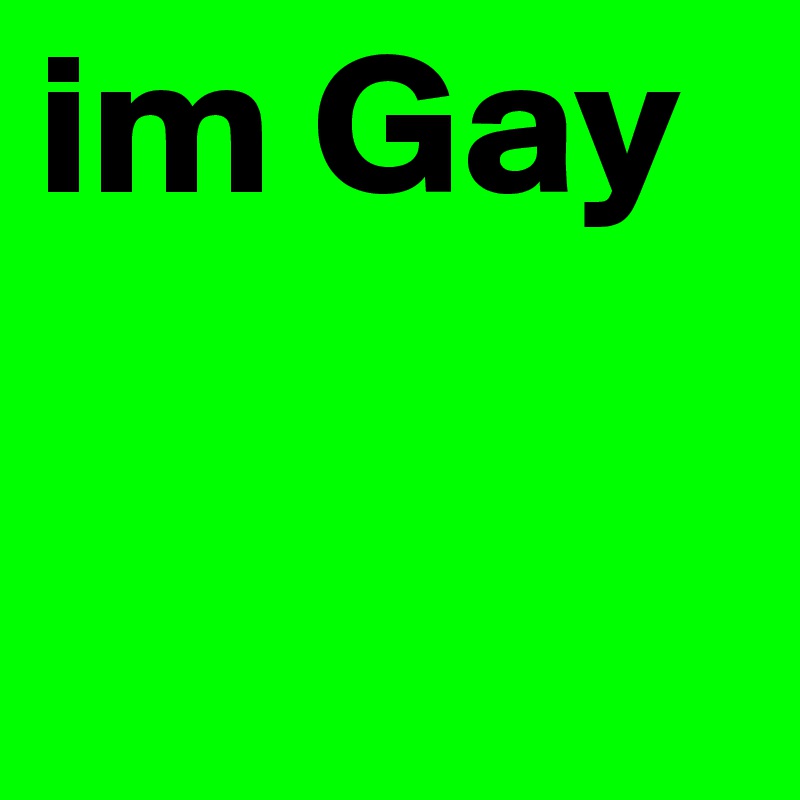 im Gay 
