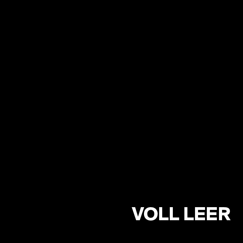 







   
                            
                               VOLL LEER