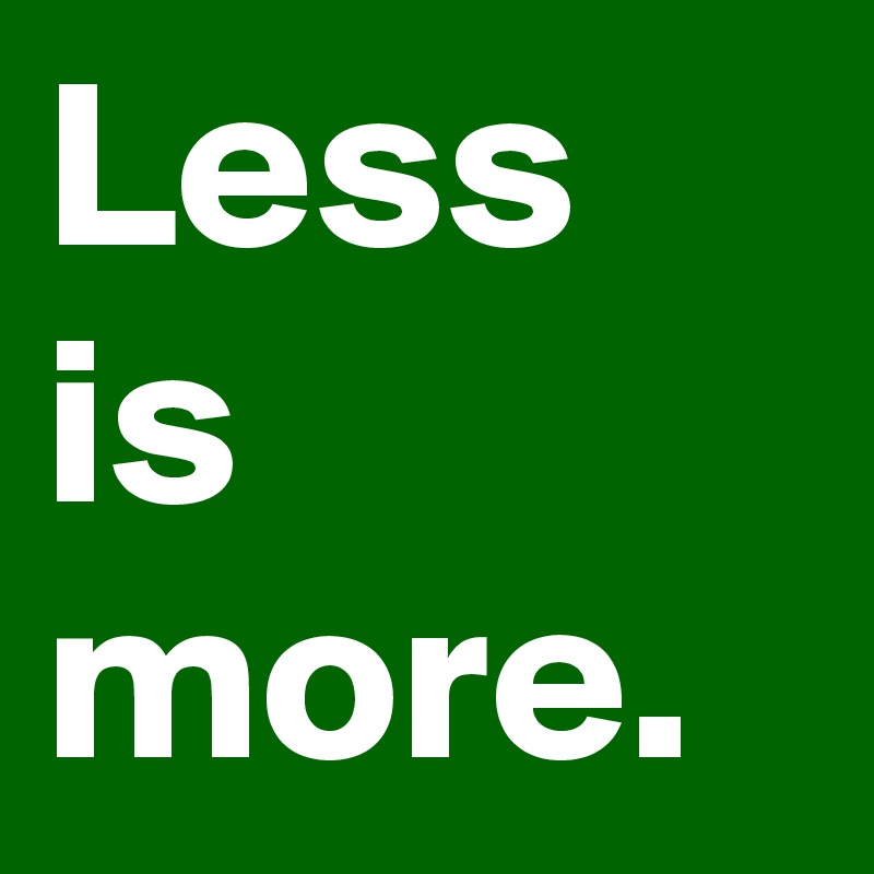 less-is-more-post-by-menshumor-on-boldomatic