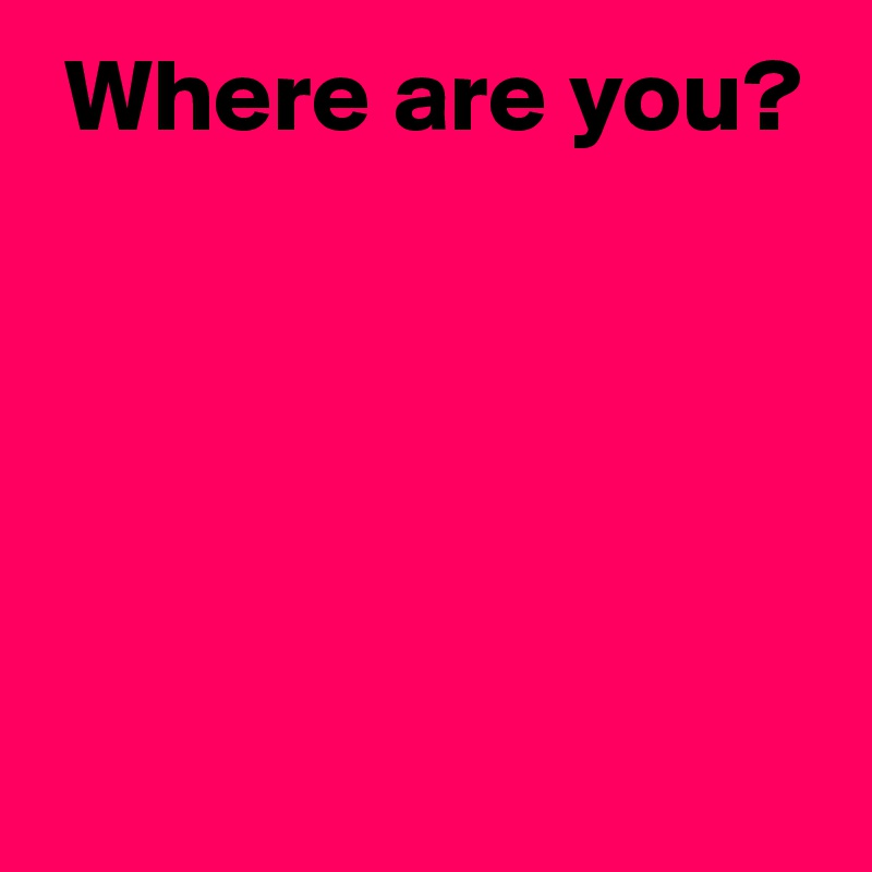 where-are-you-post-by-andshecame-on-boldomatic