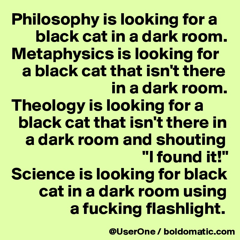 Philosophy Is Looking For A Black Cat In A Dark Room