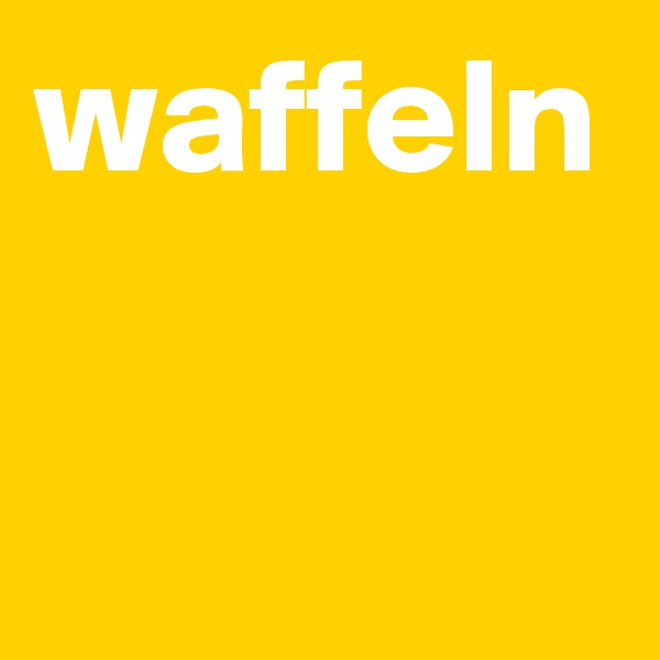 waffeln