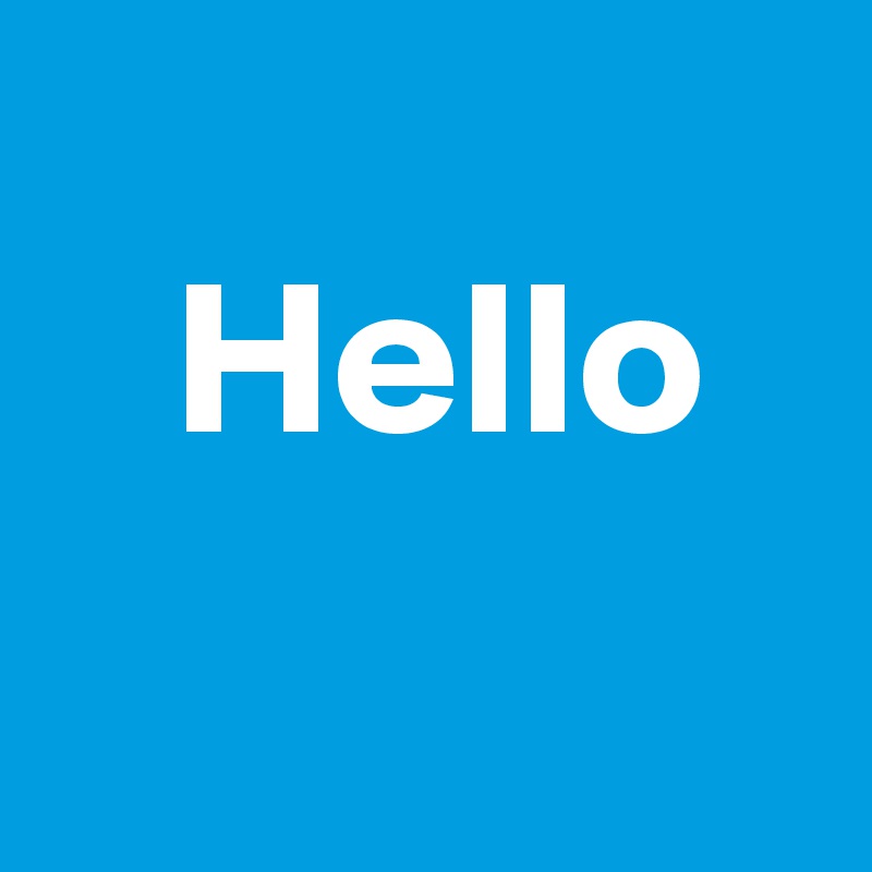 
   Hello