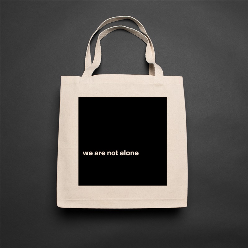 





we are not alone 


 Natural Eco Cotton Canvas Tote 