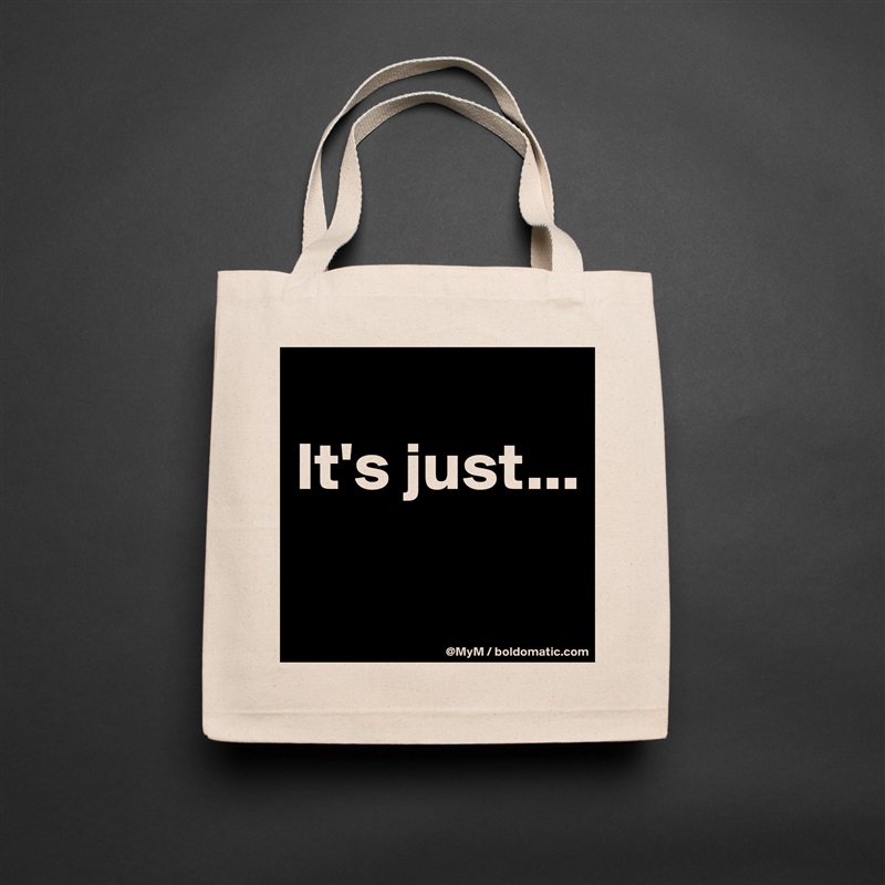 
It's just...

 Natural Eco Cotton Canvas Tote 