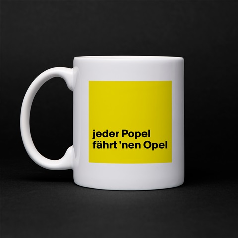 Products Jeder Popel Fahrt Nen Opel Boldomatic Shop