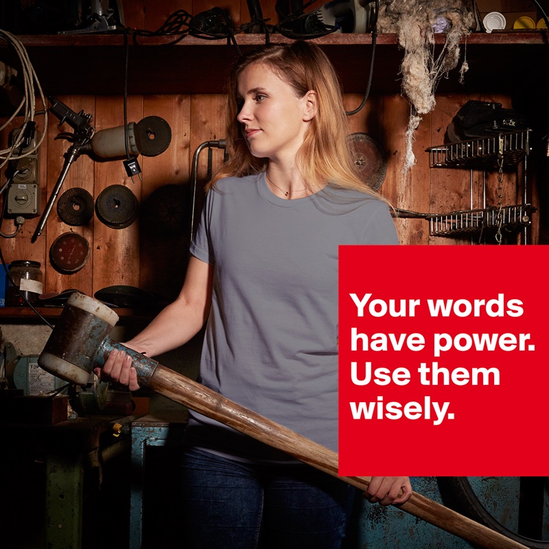 
Your words have power.  Use them wisely.
 White American Apparel Short Sleeve Tshirt Custom 