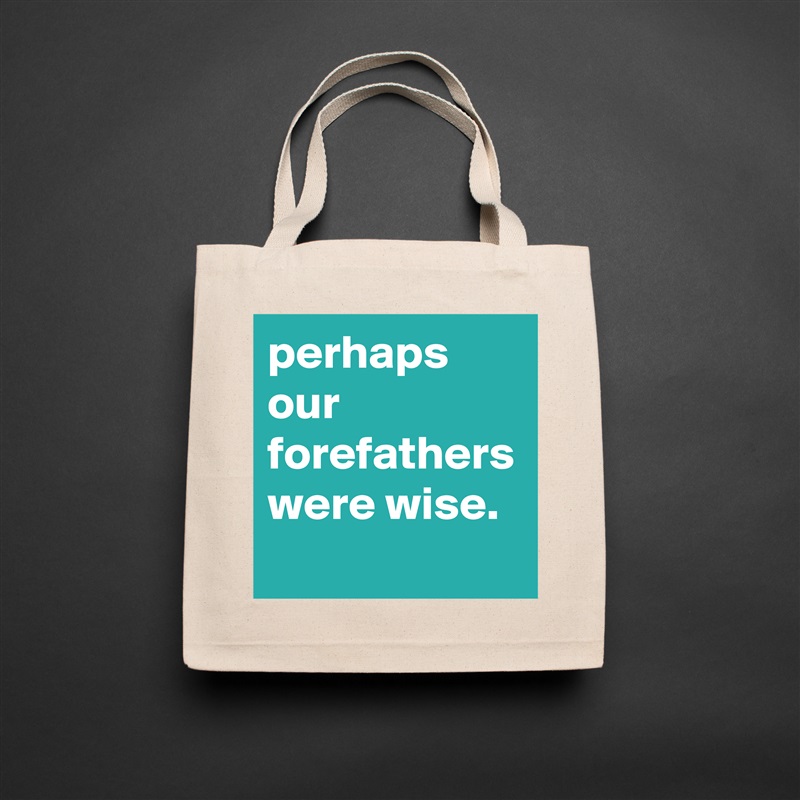 perhaps our forefathers were wise. Natural Eco Cotton Canvas Tote 