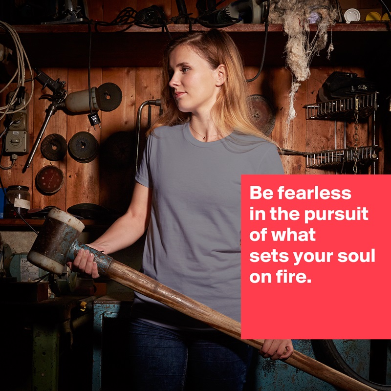 Be fearless 
in the pursuit 
of what 
sets your soul on fire.

 White American Apparel Short Sleeve Tshirt Custom 