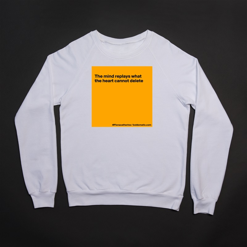 
The mind replays what
the heart cannot delete








 White Gildan Heavy Blend Crewneck Sweatshirt 