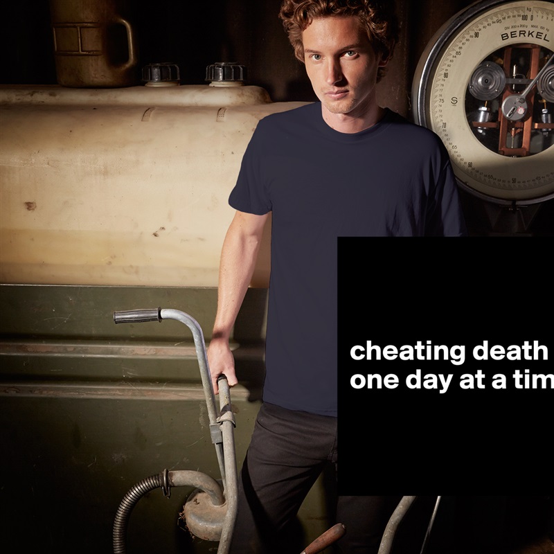 


cheating death one day at a time


 White Tshirt American Apparel Custom Men 