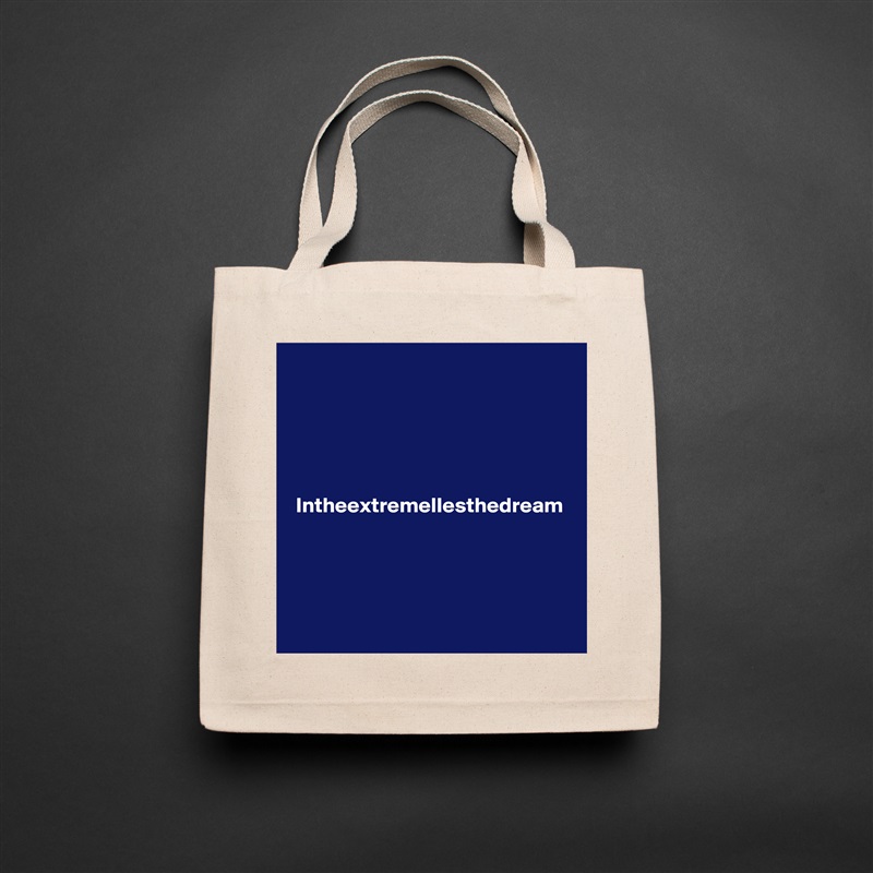 



IntheextremelIesthedream



 Natural Eco Cotton Canvas Tote 