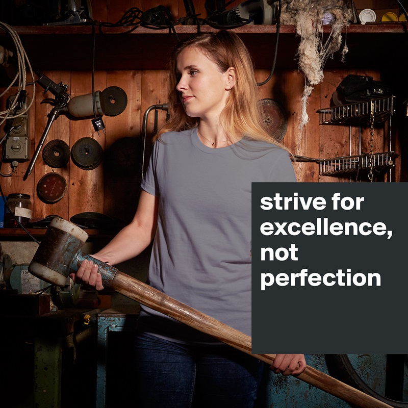 strive for excellence, not perfection

 White American Apparel Short Sleeve Tshirt Custom 