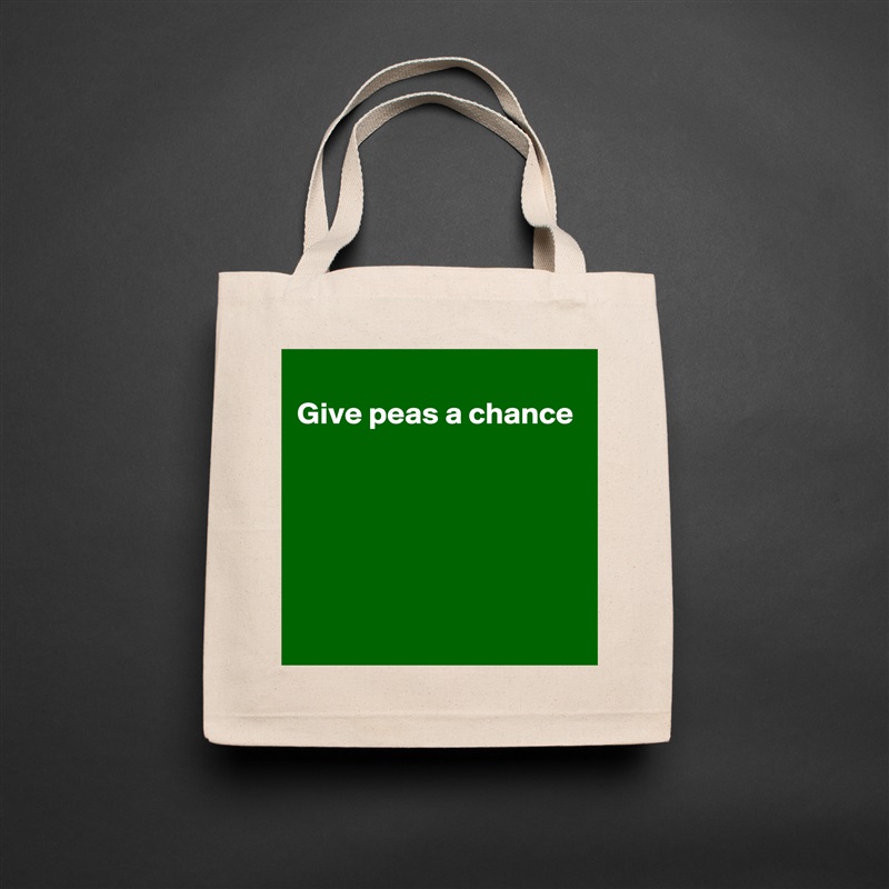 
Give peas a chance





 Natural Eco Cotton Canvas Tote 