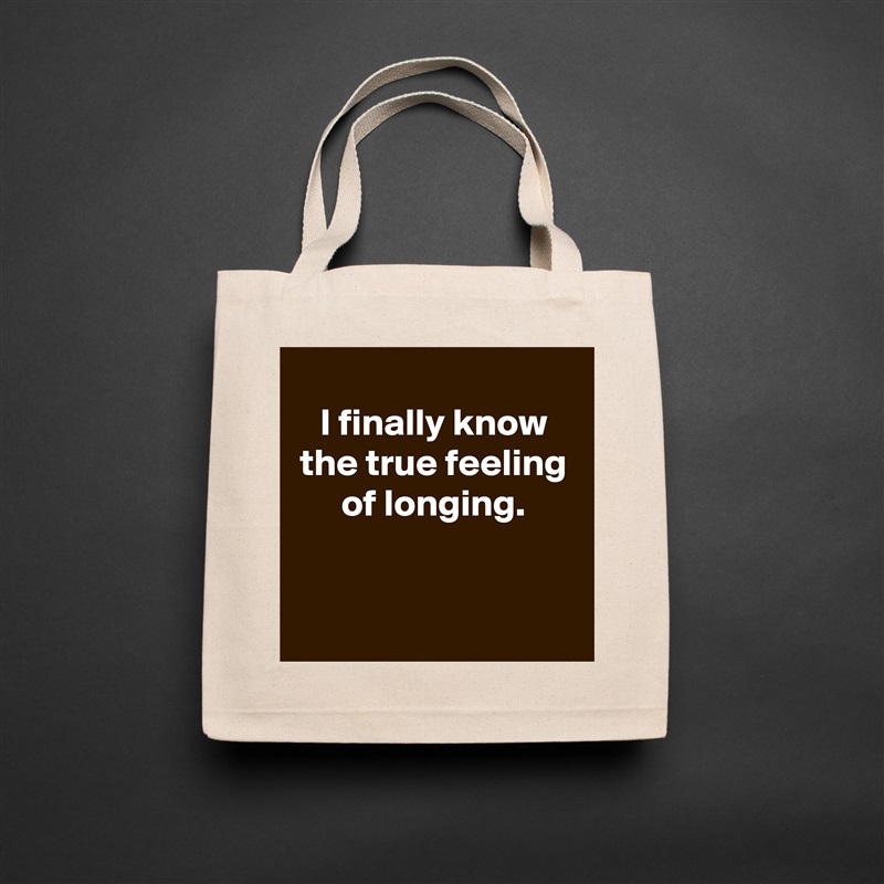 
I finally know the true feeling of longing.


 Natural Eco Cotton Canvas Tote 