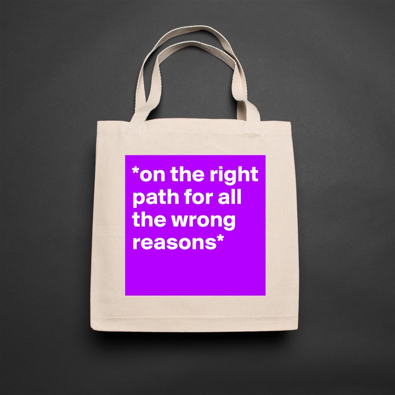*on the right path for all the wrong reasons*
 Natural Eco Cotton Canvas Tote 