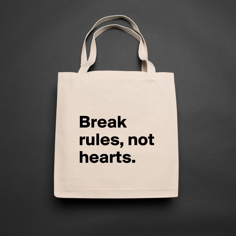 
Break rules, not hearts. Natural Eco Cotton Canvas Tote 