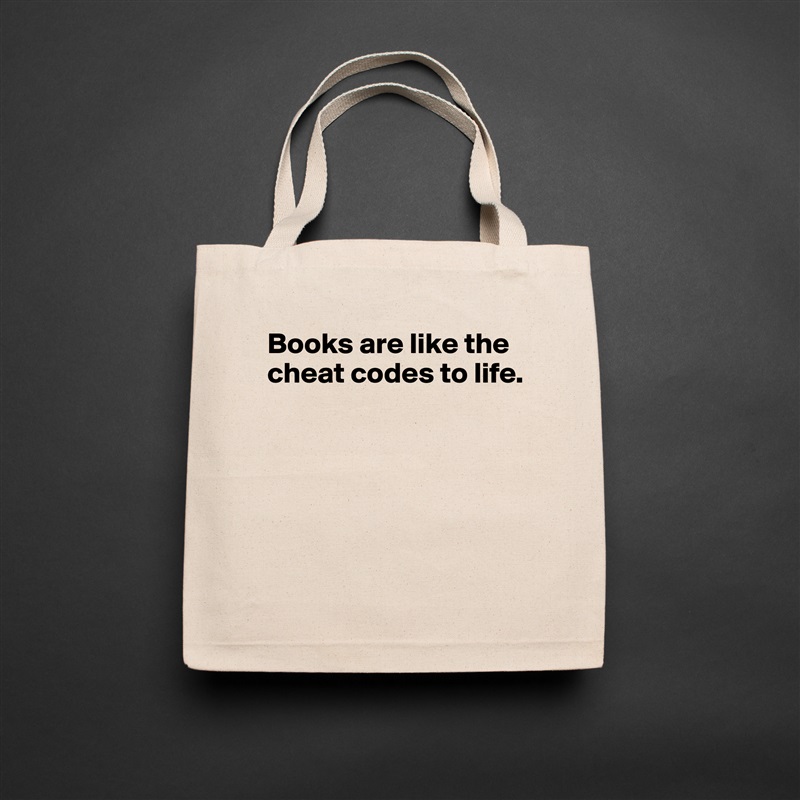Books are like the cheat codes to life. 





 Natural Eco Cotton Canvas Tote 