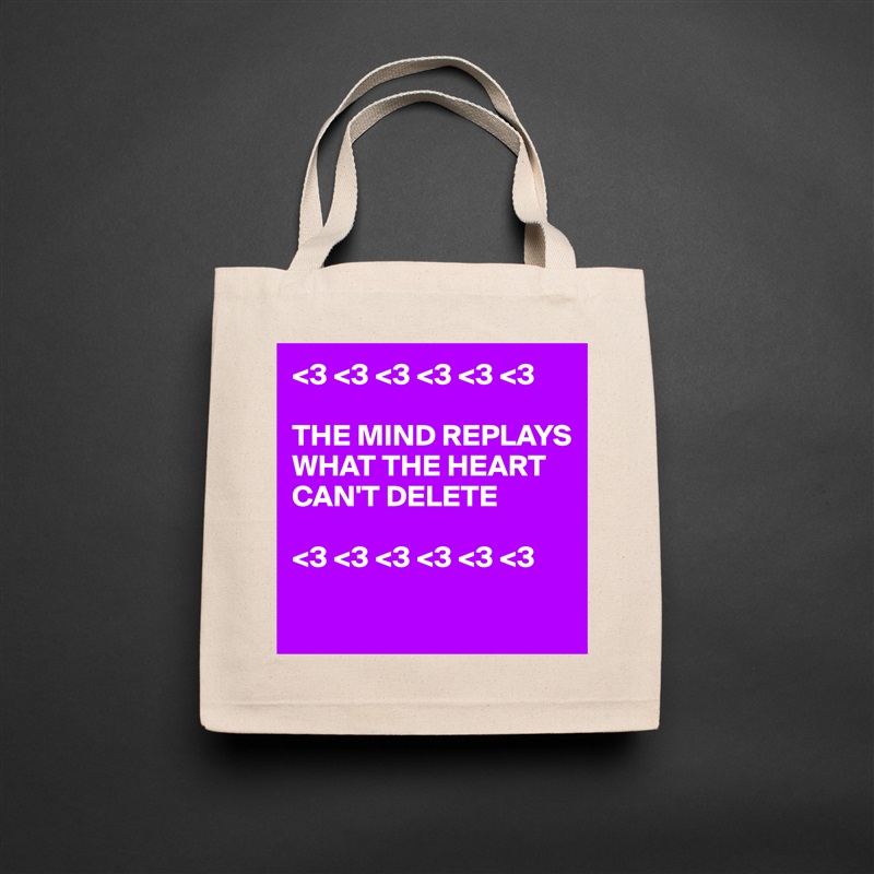 <3 <3 <3 <3 <3 <3 

THE MIND REPLAYS WHAT THE HEART CAN'T DELETE

<3 <3 <3 <3 <3 <3

 Natural Eco Cotton Canvas Tote 