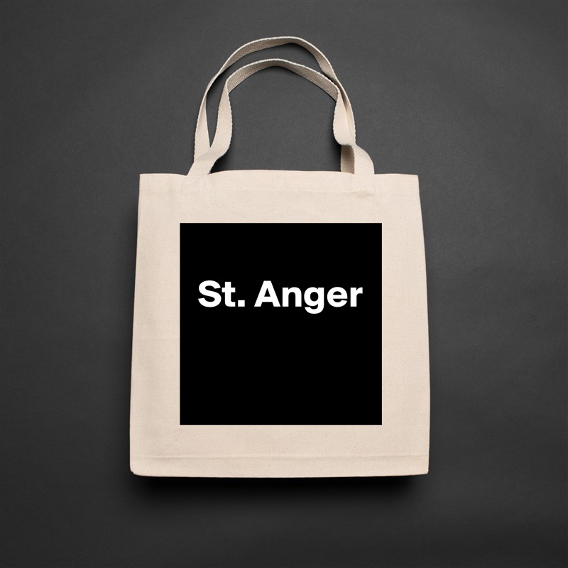 
 St. Anger

 Natural Eco Cotton Canvas Tote 