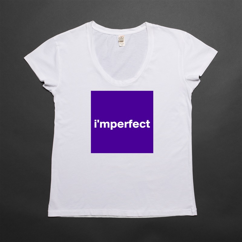 

i'mperfect
 White Womens Women Shirt T-Shirt Quote Custom Roadtrip Satin Jersey 