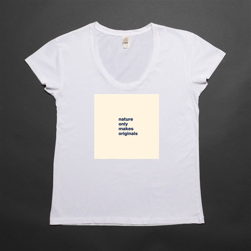 



                      nature 
                      only 
                      makes 
                      originals



 White Womens Women Shirt T-Shirt Quote Custom Roadtrip Satin Jersey 