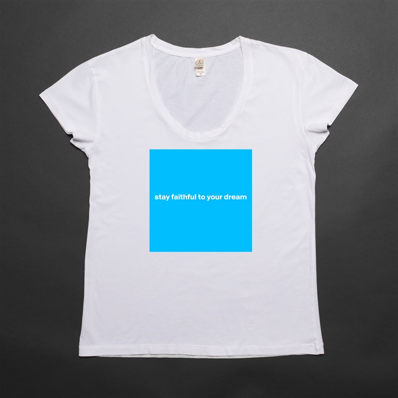 




stay faithful to your dream




 White Womens Women Shirt T-Shirt Quote Custom Roadtrip Satin Jersey 