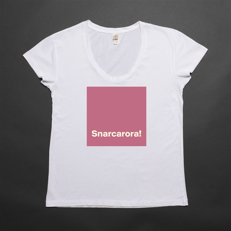 



 Snarcarora! White Womens Women Shirt T-Shirt Quote Custom Roadtrip Satin Jersey 