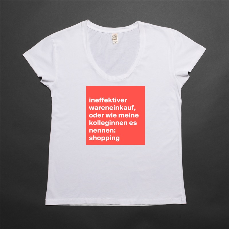 
ineffektiver wareneinkauf,
oder wie meine kolleginnen es nennen: shopping White Womens Women Shirt T-Shirt Quote Custom Roadtrip Satin Jersey 
